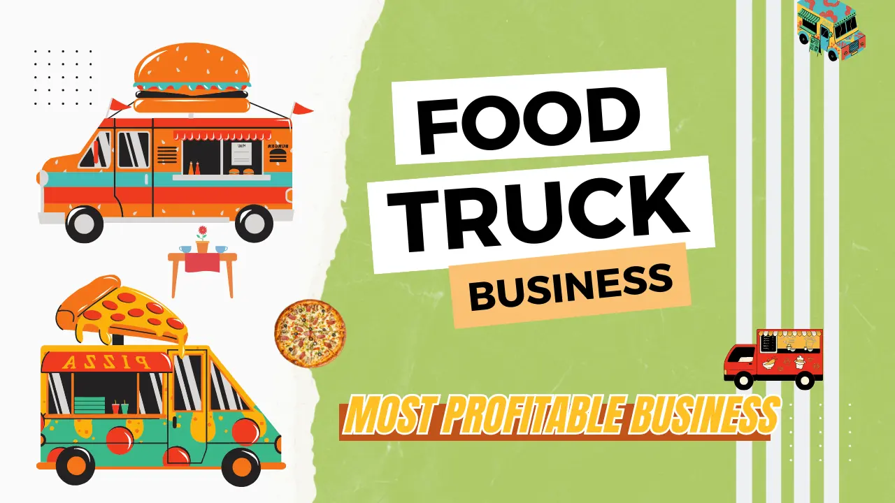 Food Truck Business Plan: How to Start a Food Truck Business in India